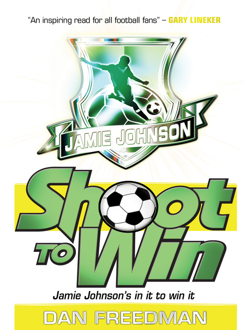 Title details for Shoot to Win by Dan Freedman - Available